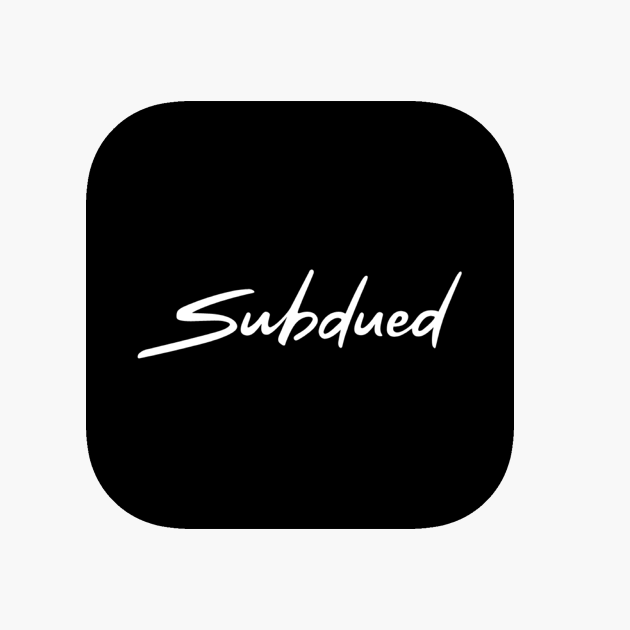 SUBDUED