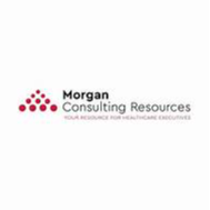 Morgan Consulting Resources, Inc. - Healthcare Executive Search