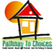 Pathway to Choices, Inc.