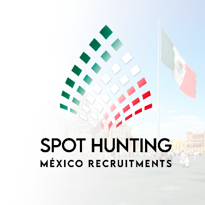 SPOT HUNTING MEXICO RECRUITMENTS