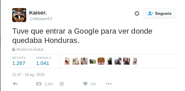 Kaiser. {x 2: Segue

Tuve que entrar a Google para ver donde
quedaba Honduras.
s

1267 1.041 PENe@ aa
