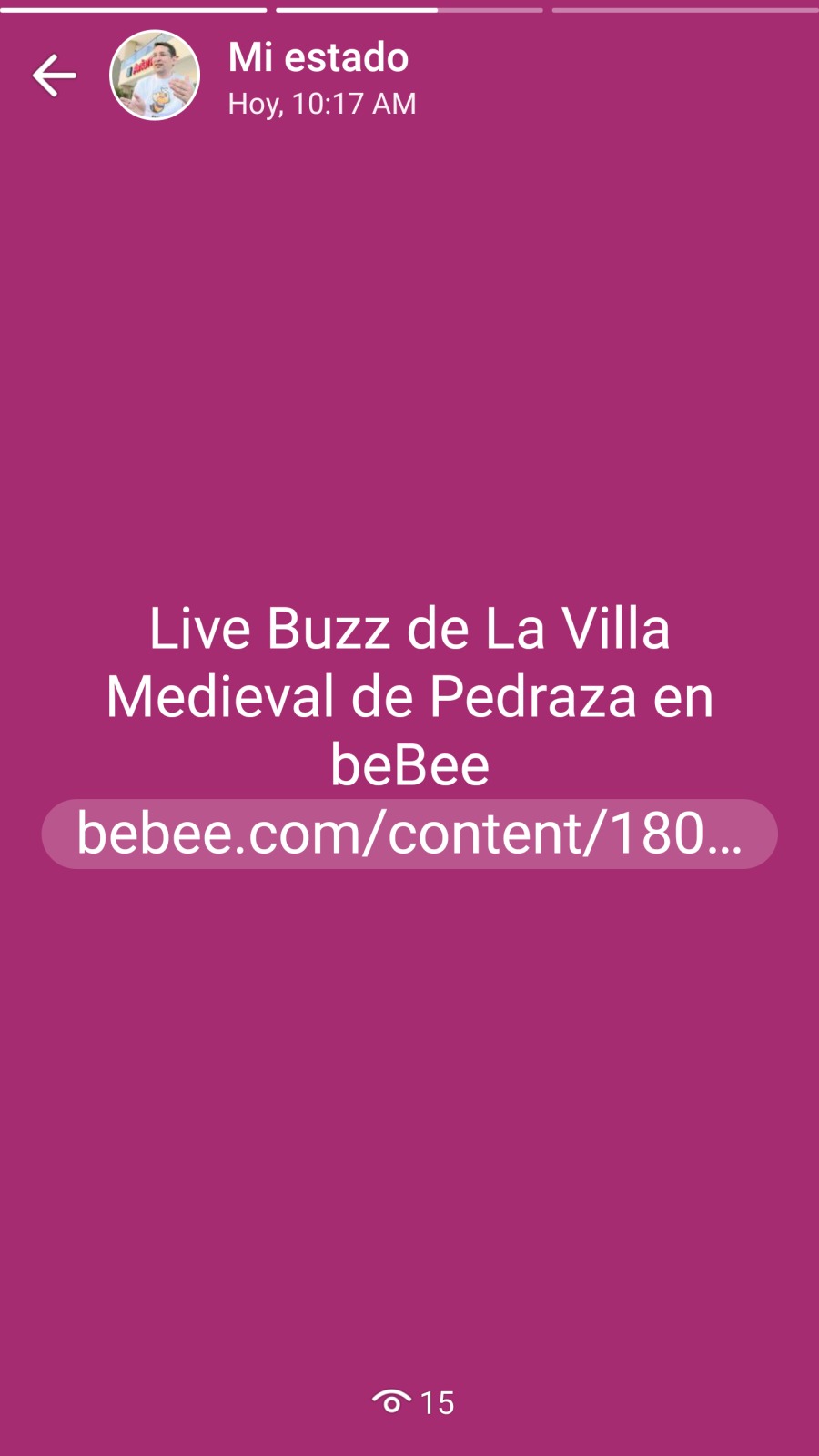Mi estado
< CY Hoy, 10:17 AM

Live Buzz de La Villa
Medieval de Pedraza en
beBee
bebee.com/content/180...