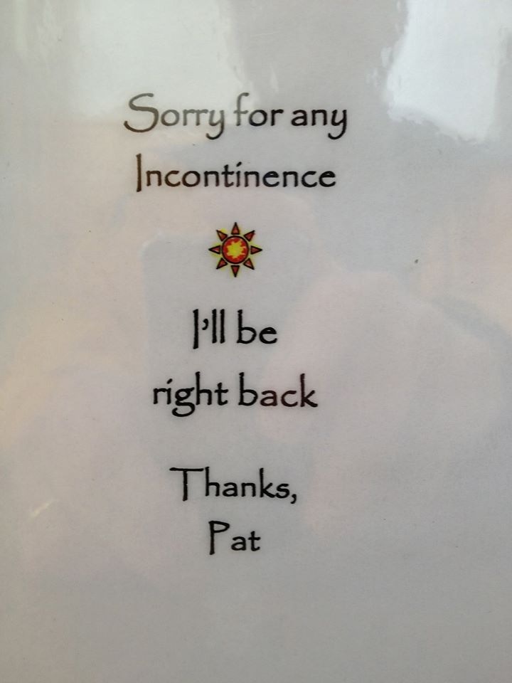 So my for any
|ncontinence

Pll be
right back

Thanks,
Pat