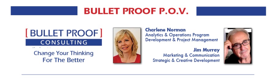 EEE sULLET PROOF P.O.v. IIE

Cherlene Norma:
[ BULLET PROOF | Analyses & Ggarabons Progrom
CONSULTING Development & Project Management

Change Your Thinking Marketing & Com

For The Better Swategic & Cractive Development
