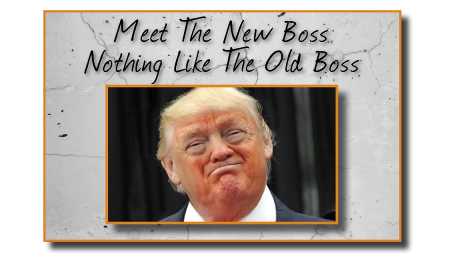 Meet The New Boss
Nothing Like The Old Boss