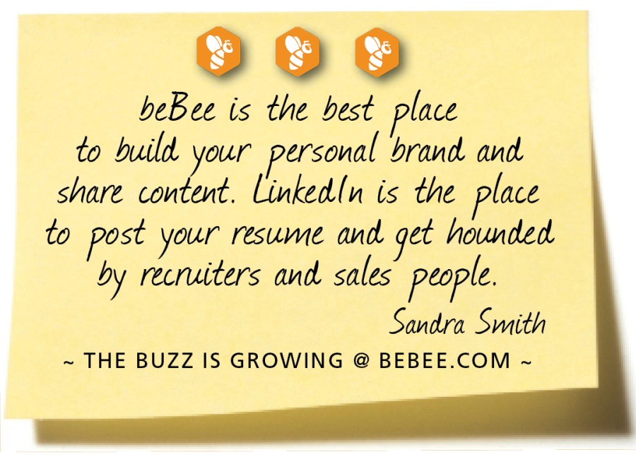 900
beBee is integrity.
When ( publish a new post,
it reaches 100% of my ollowers
00% of the time.

Phil Friedman

~ THE BUZZ IS GROWING @ BEBEE.COM ~