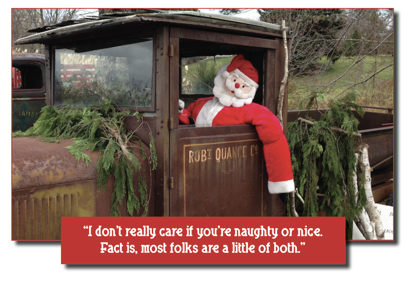 SLE

“I don't really care if you're naughty or nice.
Fact is, most folks are a little of both.”