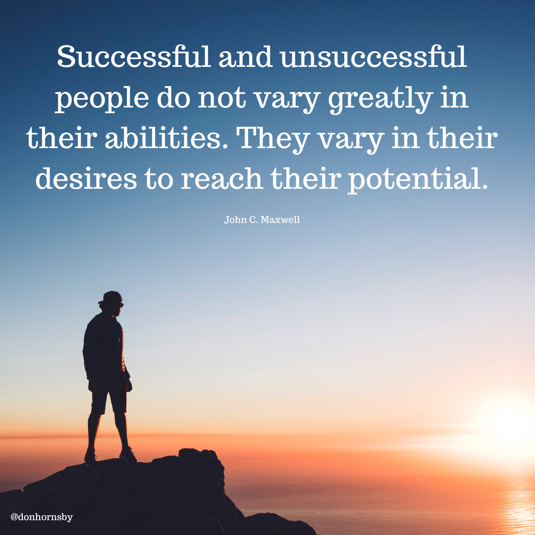 Successful and unsuccessful
people do not vary eA jhe]
Dp A CERIN ATE
desires to reac