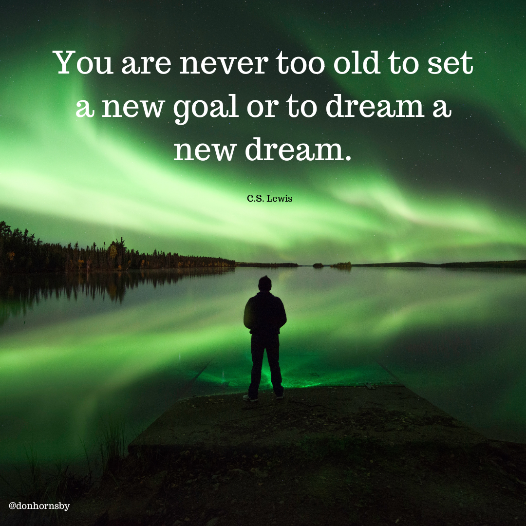 u are never too old to set
ew goal or to dream a

     

[CRITE