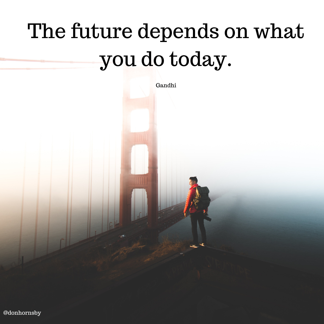 The future depends on what