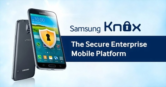 Samsung KnBx

The Secure Enterprise
Mobile Platform