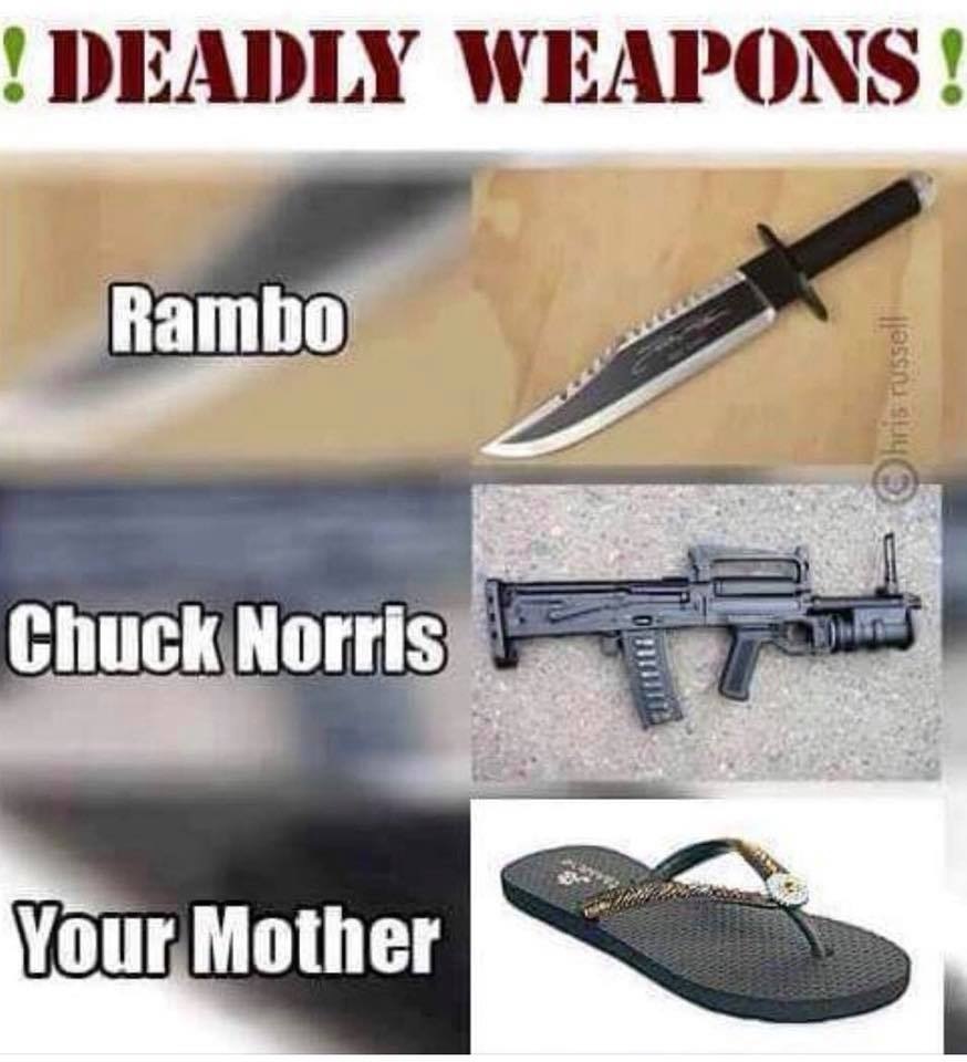 DEADLY WEAPONS!