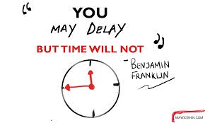 ¢ You
MAY Delpy

BUT TIME WILL NOT

\/