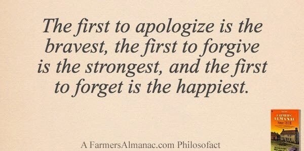 Bravest

 

Apologize and

 

 

1700 and
Forn Forge
Happiest Strongest

Forget and

Forgive