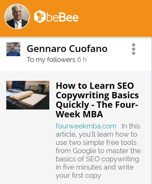 &, ©ObeBee

 

Gennaro Cuofano :
To my followers 6 h

How to Learn SEO
Copywriting Basics
Quickly - The Four-
Week MBA

fourweekmba.com In this
article, you'll learn how to
use two simple free tools
from Google to master the
basics of SEO copywriting
in five minutes and write
your first copy