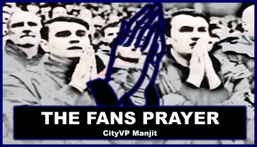 THE FANS PRAYER

CityVP Manijit