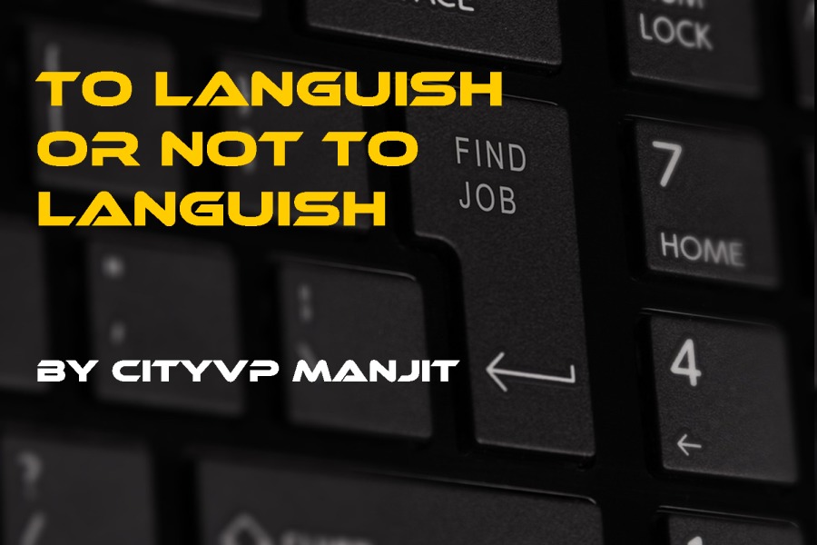 CF
TO LANGUISH
OR NQT TO rin

bj
LANGUISH 08

[OVE
BY CITYVP: MANJIT S| 4
i