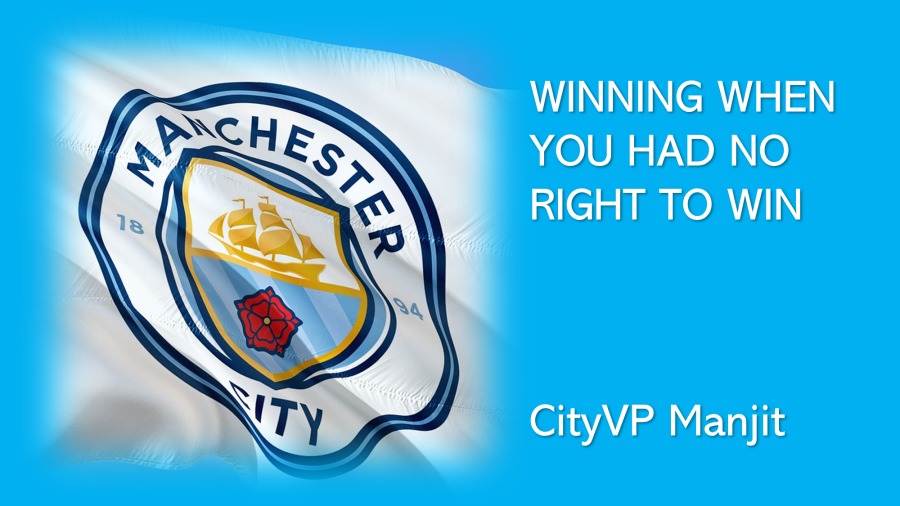 + WINNING WHEN
YOU HAD NO
RIGHT TO WIN

CityVP Manjit