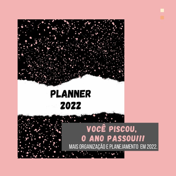 Mais organização e planejamento em 2022. - PLANNER
2022

 
     
   

   

VOCE PISCOU,
CY YT
) LEN Ea E PLANE JAMENTO EM 2022