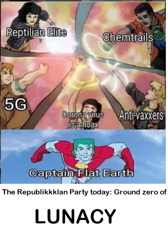 The Republikkklan Party today: Ground zero of

LUNACY