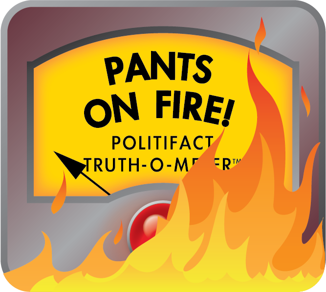 PANTS
ON FIRE)

POLITIFACT
RUTH-O-MF =R*

Fr &

\|