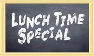 LunCH TIME
Special