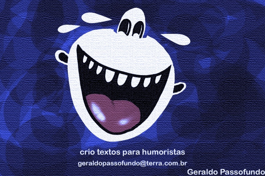 crio textos para humoristas

geraldopassofundo@terra.com.br
Geraldo Passofundo