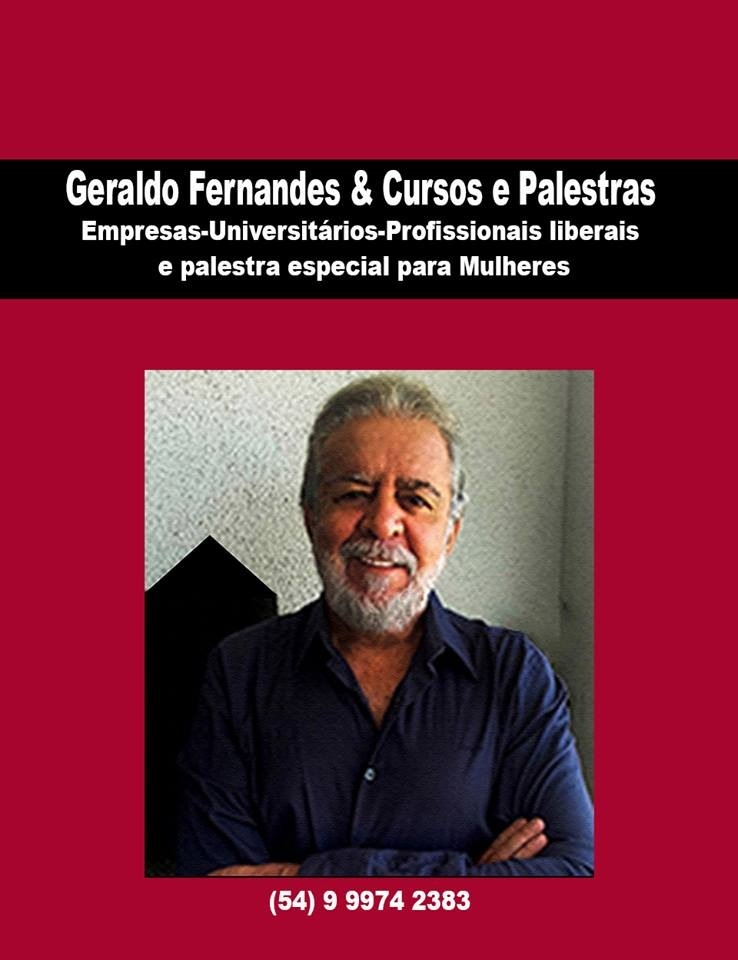 Geraldo Fernandes & Cursos e Palestras
Empresas-Universitarios-Profissionais liberais
e palestra especial para Mulheres

 

(54) 9 9974 2383