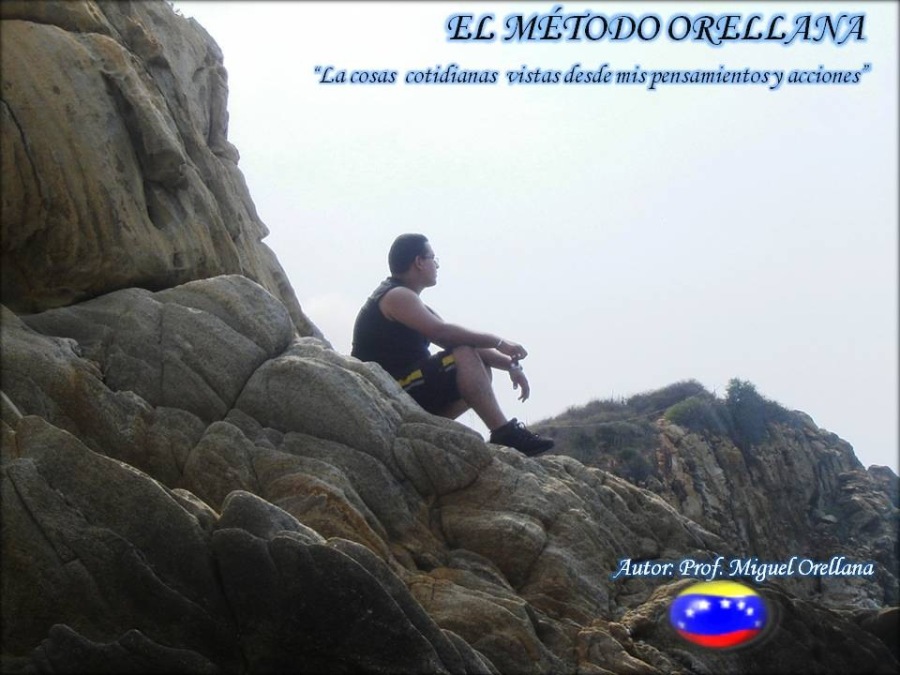 EL METODO ORELLANA

“La cosas cotidianas vistas desde mis pensamientosy acciones”

 

Autor: Prof Miguel Orellana
-~