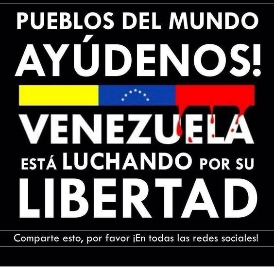 PUEBLOS DEL MUNDO

AYUDENOS!
VENEZUELA

esTA LUCHANDO ror su

LIBERTAD

omparte esto, por favor iEn todas las redes sociales!