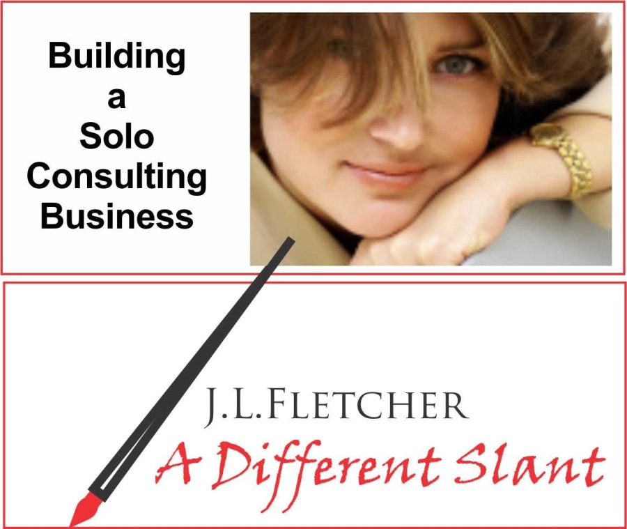 Building
a
Solo
Consulting
Business

J.L.LFLETCHER

4 + Different Slant