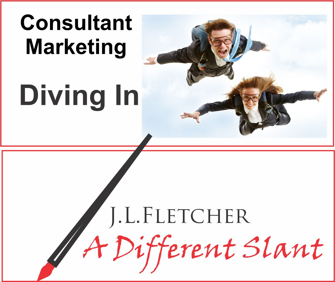 Consultant
Marketing vd

Diving In

J.L.LFLETCHER

4 A Different Slant
