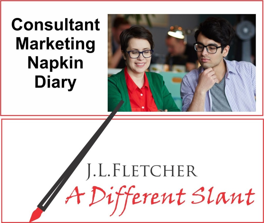 Consultant
Marketing
Napkin
Diary

J.L.LFLETCHER

4 + Different Slant