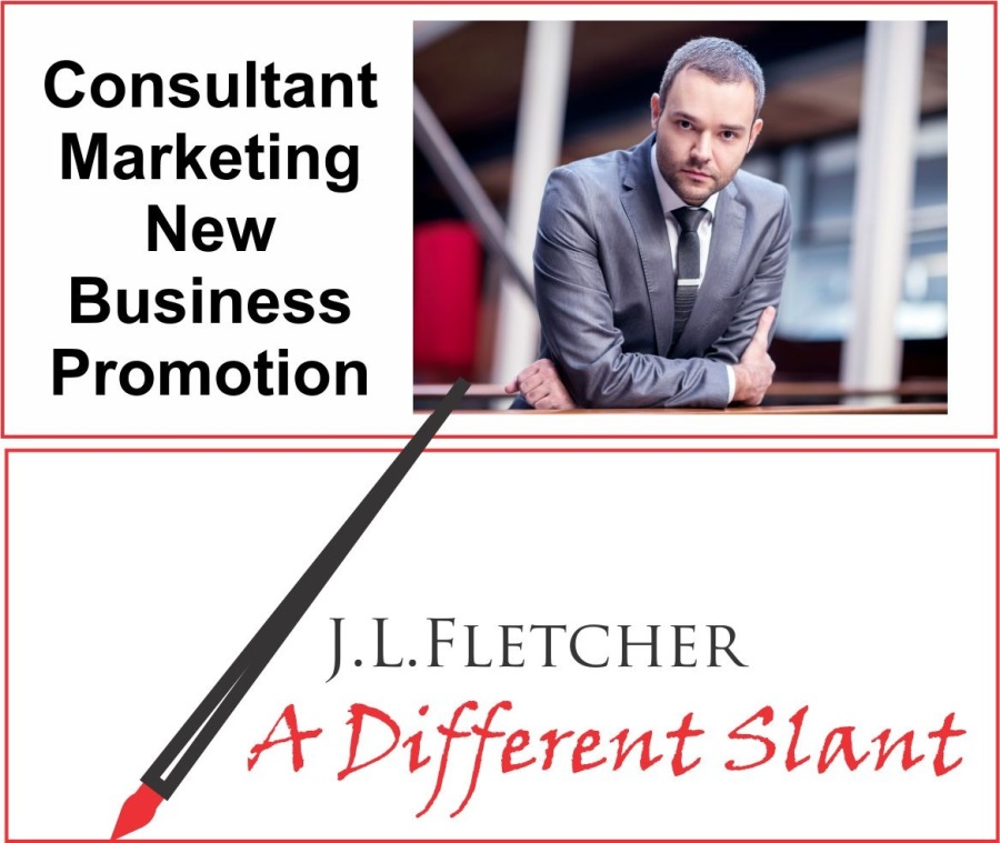 Consultant
Marketing
New
Business
Promotion

J.L.LFLETCHER

4 + Different Slant