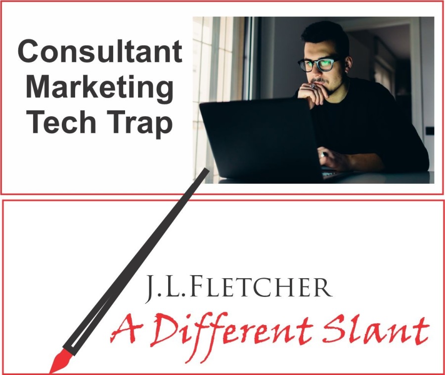 Consultant
Marketing
Tech Trap

J.L.LFLETCHER

A Different Slant