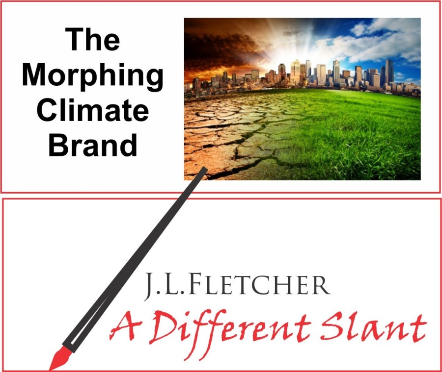 The
Morphing §
Climate
Brand

J.L.LFLETCHER

4 ~ Different Slant