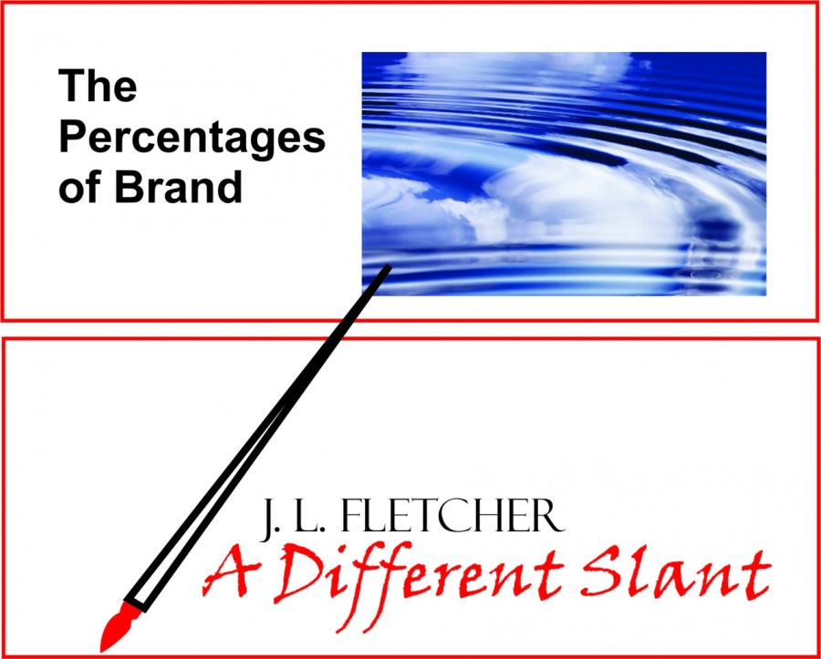 The
Percentages : =
of Brand —_— 3

3

 

/. JL FLETCHER
A Different Slant