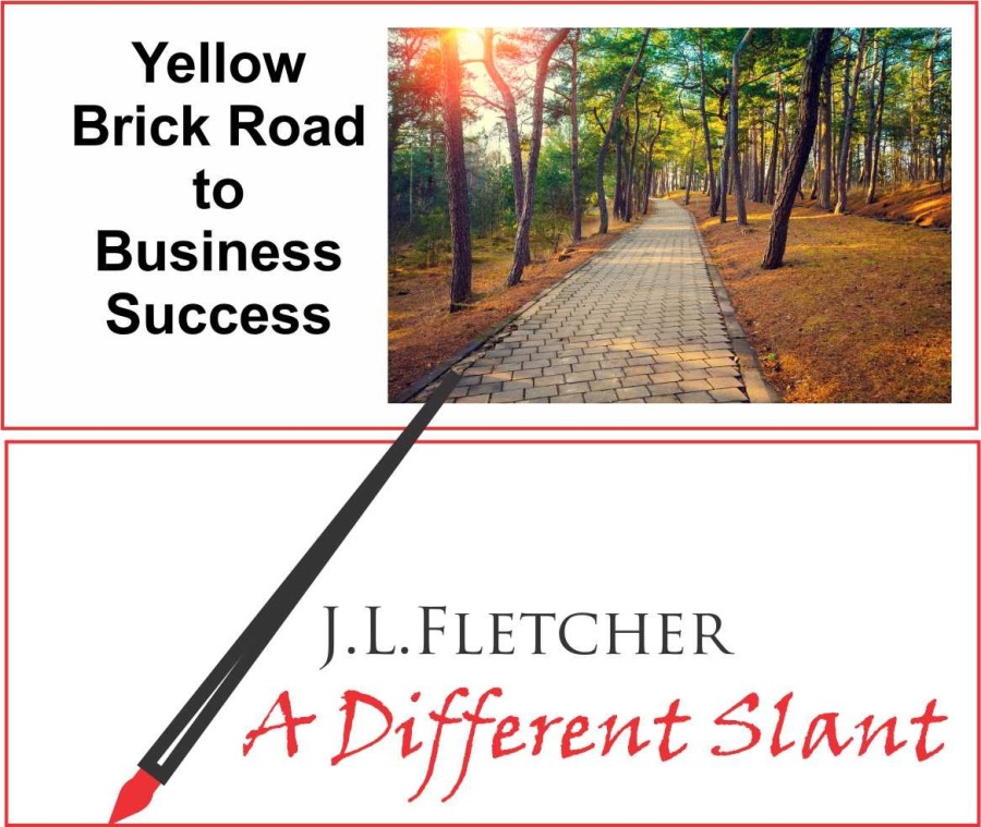 Yellow §& FA
Brick Road Ft "1
to
Business
Success

J.L.LFLETCHER

4 + Different Slant