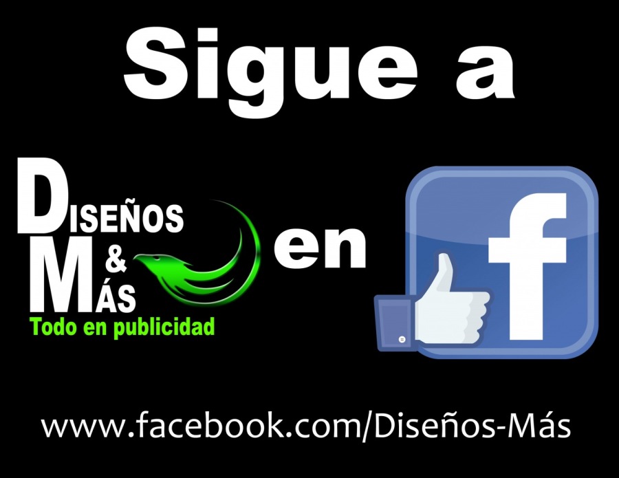 Sigue a

Dscios
‘en
aS, pe

Todo en publicidad

  

www.facebook.com/Disefios-Mas