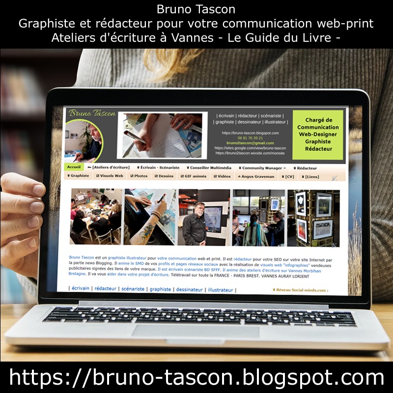 SIV OR EET]
Graphiste et rédacteur pour votre communication web-print
Ateliers d'écriture a Vannes - Le Guide du Livre -

 

https://bruno-tascon.blogspot.com