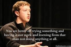 “If you just work on
stuff that you like and
you're passionate
about, you don’t have
to have a master plan
with how things will
play out.”

— Mark Zuckerberg, Facebook