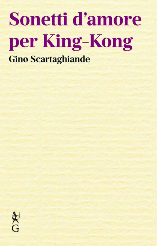 Sonetti d'amore
per King-Kong

Gino Scartaghiande

OX
