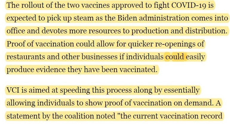 The rollout of the two vaccines approved to fight COVID-19 is
expected to pick up steam as the Biden administration comes into
office and devotes more resources to production and distribution.

Proof of vz

 

scination could allow for quicker re-openings of
restaurants and other businesses if individuals could easily

produce evidence they have been vaccinated.

VCI is aimed at speeding this process along by essentially
allowing individuals to show proof of vaccination on demand. A

statement by the coalition noted "the current vaccination record