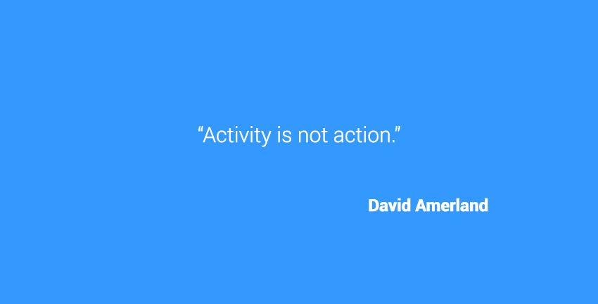 ‘Activity is not action.”

PELE EET