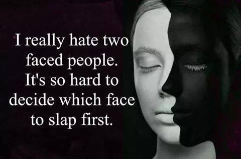 I really hate two
faced people.
It's so hard to

decide which face
[CET B TIA
