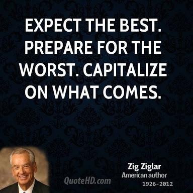 EXPECT THE BEST.
NANA Lo la, [3
WORST. CAPITALIZE
ON WHAT COMES.