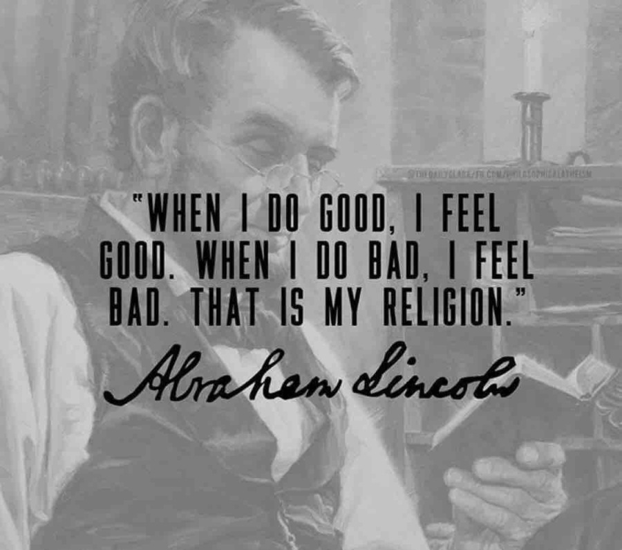 "WHEN 1 D0 GOOD, | FEEL
GOOD. WHEN | D0 BAD, | FEEL
BAD. THAT IS MY RELIGION."

Nafoan donesto