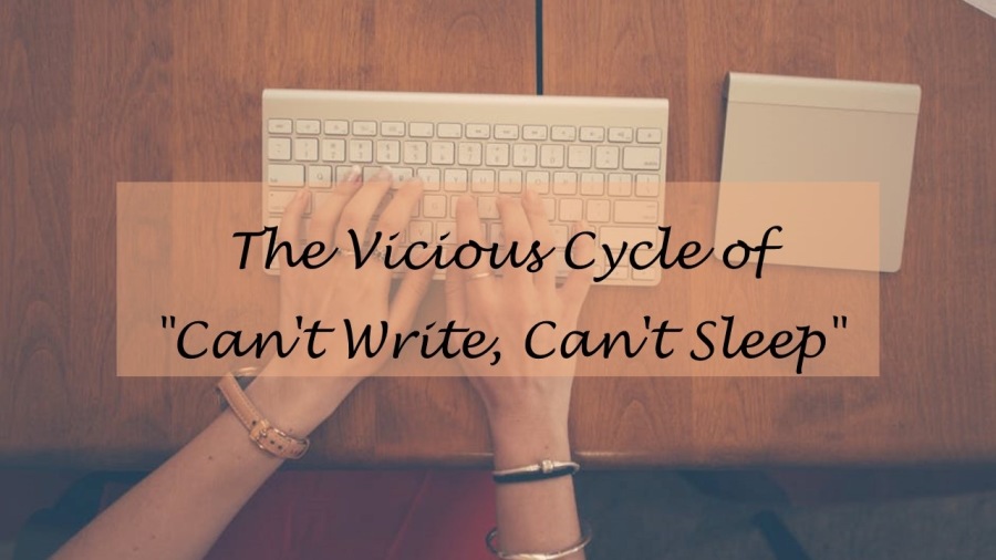 Tel Vicioiss Cyclelof

‘Can't Write, Cant Sleep”
x