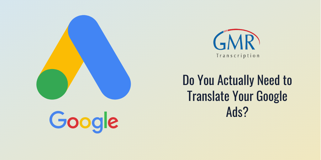 Do You Actually Need to
Translate Your Google
Ads?

oN

Google
