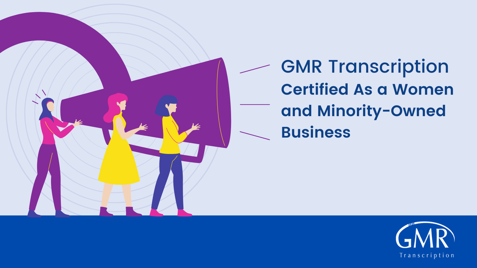_— GMR Transcription

Certified As a Women
~ and Minority-Owned
—_ Business